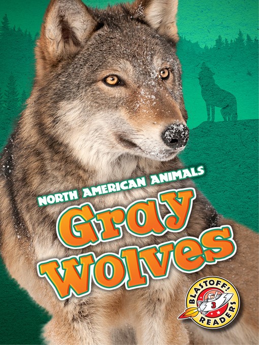 Title details for Gray Wolves by Dana Fleming - Available